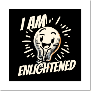 I am Enlightened Posters and Art